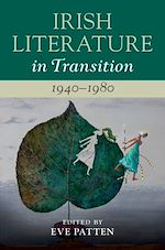 Télécharger le livre :  Irish Literature in Transition, 1940–1980: Volume 5