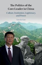Télécharger le livre :  The Politics of the Core Leader in China