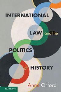 Téléchargez le livre :  International Law and the Politics of History