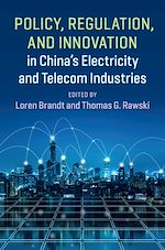 Télécharger le livre :  Policy, Regulation and Innovation in China's Electricity and Telecom Industries
