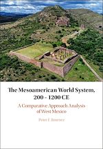 Download this eBook The Mesoamerican World System, 200–1200 CE