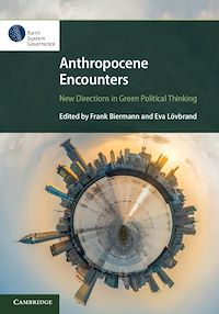 Téléchargez le livre :  Anthropocene Encounters: New Directions in Green Political Thinking