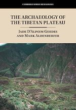 Download this eBook The Archaeology of the Tibetan Plateau