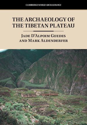 Download the eBook: The Archaeology of the Tibetan Plateau