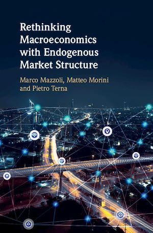 Download the eBook: Rethinking Macroeconomics with Endogenous Market Structure