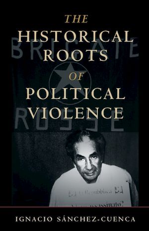 Download the eBook: The Historical Roots of Political Violence