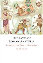 Download this eBook The Pasts of Roman Anatolia