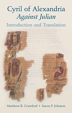 Télécharger le livre :  Cyril of Alexandria: Against Julian