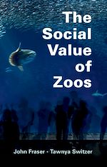 Télécharger le livre :  The Social Value of Zoos