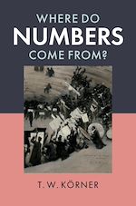 Télécharger le livre :  Where Do Numbers Come From?