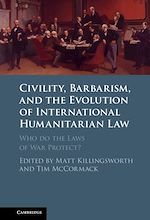 Download this eBook Civility, Barbarism and the Evolution of International Humanitarian Law