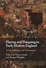 Télécharger le livre :  Playing and Playgoing in Early Modern England