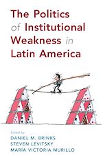 Télécharger le livre :  The Politics of Institutional Weakness in Latin America