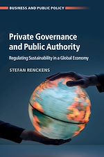 Télécharger le livre :  Private Governance and Public Authority