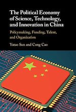 Télécharger le livre :  The Political Economy of Science, Technology, and Innovation in China