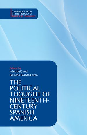 Download the eBook: The Political Thought of Nineteenth-Century Spanish America