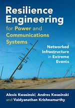 Download this eBook Resilience Engineering for Power and Communications Systems