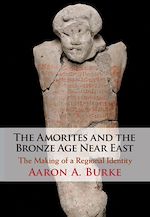 Download this eBook The Amorites and the Bronze Age Near East