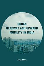 Download this eBook Urban Headway and Upward Mobility in India
