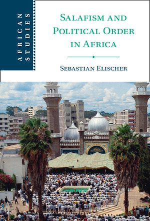Téléchargez le livre :  Salafism and Political Order in Africa