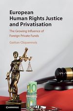 Télécharger le livre :  European Human Rights Justice and Privatisation