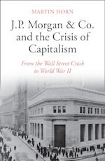 Download this eBook J.P. Morgan & Co. and the Crisis of Capitalism