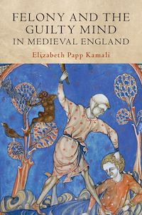 Téléchargez le livre :  Felony and the Guilty Mind in Medieval England