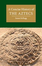 Télécharger le livre :  A Concise History of the Aztecs