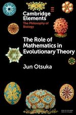 Télécharger le livre :  The Role of Mathematics in Evolutionary Theory