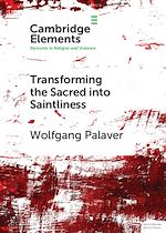 Télécharger le livre :  Transforming the Sacred into Saintliness
