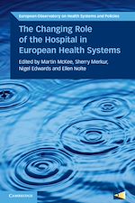 Télécharger le livre :  The Changing Role of the Hospital in European Health Systems