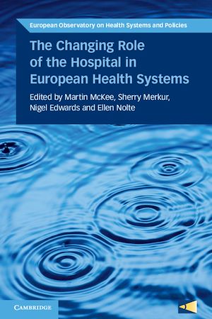 Téléchargez le livre :  The Changing Role of the Hospital in European Health Systems