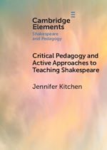 Download this eBook Critical Pedagogy and Active Approaches to Teaching Shakespeare