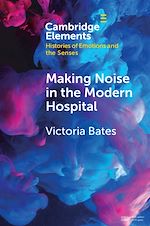 Télécharger le livre :  Making Noise in the Modern Hospital