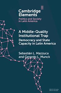 Téléchargez le livre :  A Middle-Quality Institutional Trap: Democracy and State Capacity in Latin America