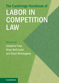 Téléchargez le livre :  The Cambridge Handbook of Labor in Competition Law