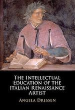 Télécharger le livre :  The Intellectual Education of the Italian Renaissance Artist