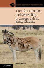 Download this eBook The Life, Extinction, and Rebreeding of Quagga Zebras