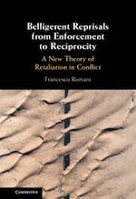 Download this eBook Belligerent Reprisals from Enforcement to Reciprocity