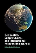 Télécharger le livre :  Geopolitics, Supply Chains, and International Relations in East Asia