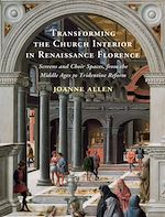 Télécharger le livre :  Transforming the Church Interior in Renaissance Florence