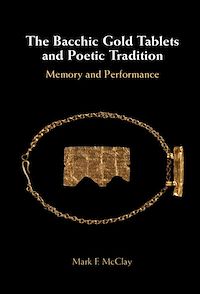 Téléchargez le livre :  The Bacchic Gold Tablets and Poetic Tradition