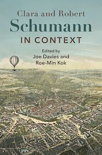 Download this ebook Clara and Robert Schumann in Context