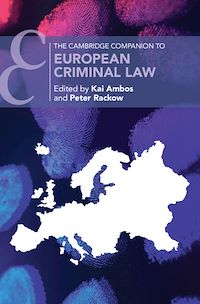 Téléchargez le livre :  The Cambridge Companion to European Criminal Law