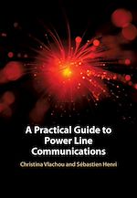 Télécharger le livre :  A Practical Guide to Power Line Communications