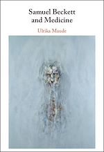 Télécharger le livre :  Samuel Beckett and Medicine