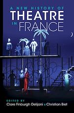 Download this eBook A New History of Theatre in France