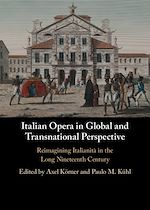 Télécharger le livre :  Italian Opera in Global and Transnational Perspective