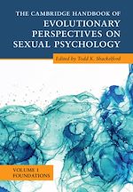 Télécharger le livre :  The Cambridge Handbook of Evolutionary Perspectives on Sexual Psychology: Volume 1, Foundations