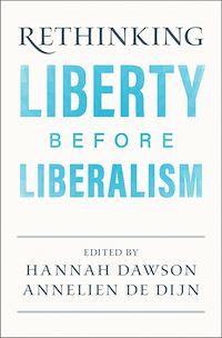 Téléchargez le livre :  Rethinking Liberty before Liberalism
